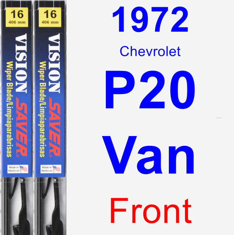 Front Wiper Blade Pack for 1972 Chevrolet P20 Van - Vision Saver