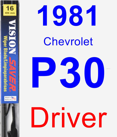 Driver Wiper Blade for 1981 Chevrolet P30 - Vision Saver