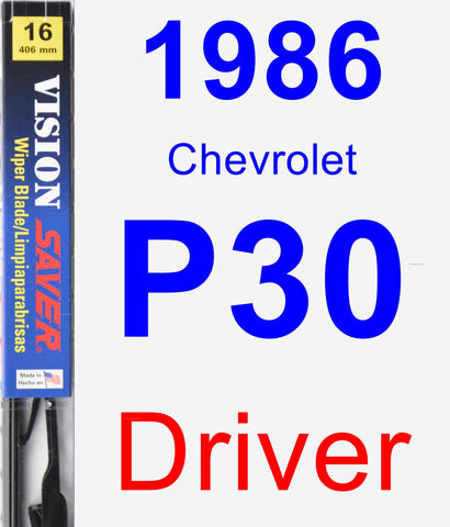 Driver Wiper Blade for 1986 Chevrolet P30 - Vision Saver