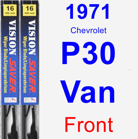 Front Wiper Blade Pack for 1971 Chevrolet P30 Van - Vision Saver