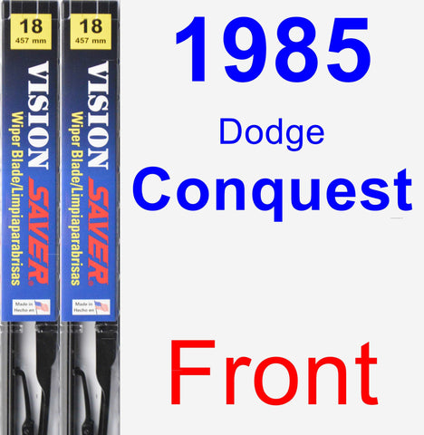 Front Wiper Blade Pack for 1985 Dodge Conquest - Vision Saver