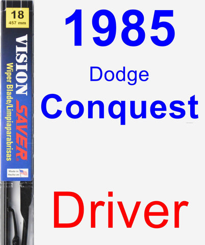 Driver Wiper Blade for 1985 Dodge Conquest - Vision Saver