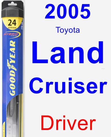 Driver Wiper Blade for 2005 Toyota Land Cruiser - Hybrid