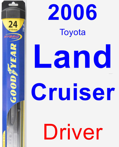 Driver Wiper Blade for 2006 Toyota Land Cruiser - Hybrid