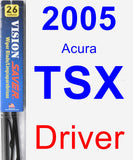 Driver Wiper Blade for 2005 Acura TSX - Vision Saver