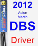 Driver Wiper Blade for 2012 Aston Martin DBS - Vision Saver