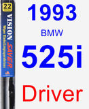 Driver Wiper Blade for 1993 BMW 525i - Vision Saver