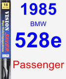 Passenger Wiper Blade for 1985 BMW 528e - Vision Saver