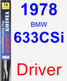Driver Wiper Blade for 1978 BMW 633CSi - Vision Saver