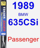 Passenger Wiper Blade for 1989 BMW 635CSi - Vision Saver