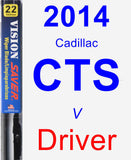 Driver Wiper Blade for 2014 Cadillac CTS - Vision Saver