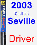Driver Wiper Blade for 2003 Cadillac Seville - Vision Saver