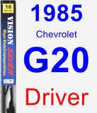 Driver Wiper Blade for 1985 Chevrolet G20 - Vision Saver