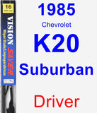 Driver Wiper Blade for 1985 Chevrolet K20 Suburban - Vision Saver