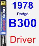 Driver Wiper Blade for 1978 Dodge B300 - Vision Saver