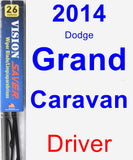 Driver Wiper Blade for 2014 Dodge Grand Caravan - Vision Saver