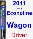 Driver Wiper Blade for 2011 Ford Econoline Wagon - Vision Saver