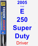 Driver Wiper Blade for 2005 Ford E-250 Super Duty - Vision Saver