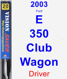 Driver Wiper Blade for 2003 Ford E-350 Club Wagon - Vision Saver