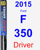 Driver Wiper Blade for 2015 Ford F-350 - Vision Saver