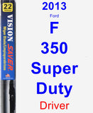 Driver Wiper Blade for 2013 Ford F-350 Super Duty - Vision Saver