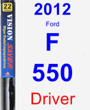 Driver Wiper Blade for 2012 Ford F-550 - Vision Saver