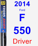 Driver Wiper Blade for 2014 Ford F-550 - Vision Saver