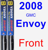 Front Wiper Blade Pack for 2008 GMC Envoy - Vision Saver