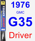 Driver Wiper Blade for 1976 GMC G35 - Vision Saver