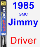 Driver Wiper Blade for 1985 GMC Jimmy - Vision Saver