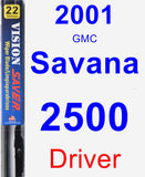 Driver Wiper Blade for 2001 GMC Savana 2500 - Vision Saver