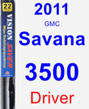 Driver Wiper Blade for 2011 GMC Savana 3500 - Vision Saver