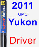 Driver Wiper Blade for 2011 GMC Yukon - Vision Saver