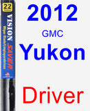 Driver Wiper Blade for 2012 GMC Yukon - Vision Saver