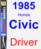 Driver Wiper Blade for 1985 Honda Civic - Vision Saver