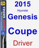 Driver Wiper Blade for 2015 Hyundai Genesis Coupe - Vision Saver