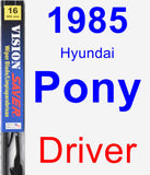 Driver Wiper Blade for 1985 Hyundai Pony - Vision Saver