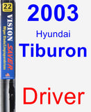 Driver Wiper Blade for 2003 Hyundai Tiburon - Vision Saver
