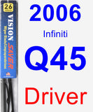 Driver Wiper Blade for 2006 Infiniti Q45 - Vision Saver