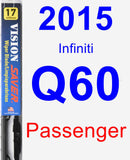 Passenger Wiper Blade for 2015 Infiniti Q60 - Vision Saver