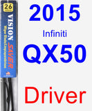 Driver Wiper Blade for 2015 Infiniti QX50 - Vision Saver