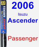 Passenger Wiper Blade for 2006 Isuzu Ascender - Vision Saver