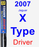 Driver Wiper Blade for 2007 Jaguar X-Type - Vision Saver