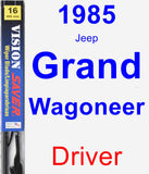 Driver Wiper Blade for 1985 Jeep Grand Wagoneer - Vision Saver