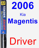 Driver Wiper Blade for 2006 Kia Magentis - Vision Saver