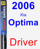 Driver Wiper Blade for 2006 Kia Optima - Vision Saver