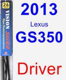 Driver Wiper Blade for 2013 Lexus GS350 - Vision Saver