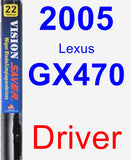 Driver Wiper Blade for 2005 Lexus GX470 - Vision Saver