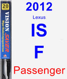 Passenger Wiper Blade for 2012 Lexus IS F - Vision Saver