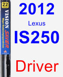 Driver Wiper Blade for 2012 Lexus IS250 - Vision Saver